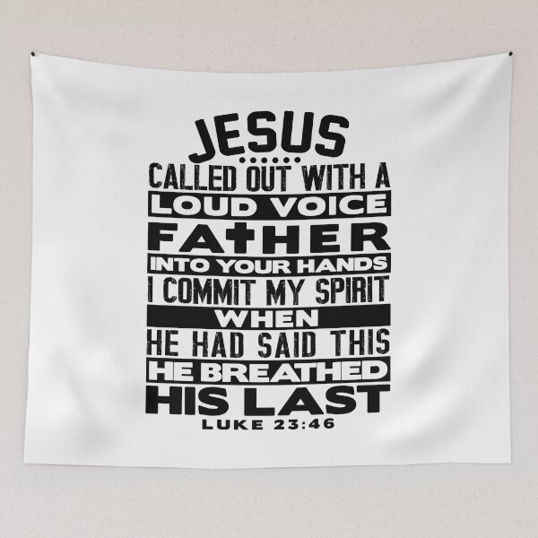 Item preview, Luke 23:46 Father Into Your Hands I Commit My Spirit designed and sold by plushism.