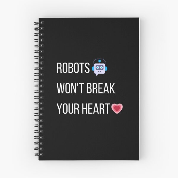 Item preview, Robots won't break your heart designed and sold by TeePassion.