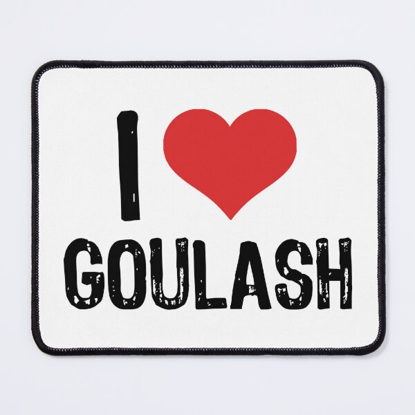 Item preview, I Love Goulash designed and sold by The "I Love Everything" Shop.