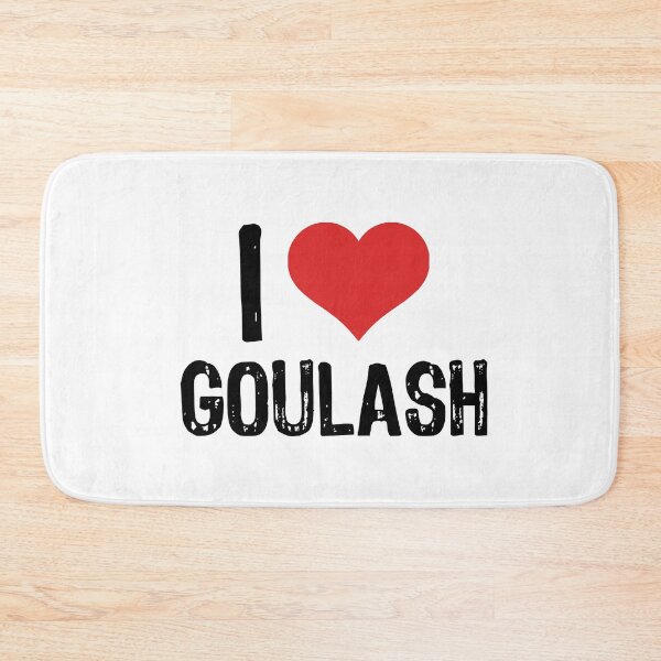 Item preview, I Love Goulash designed and sold by The "I Love Everything" Shop.