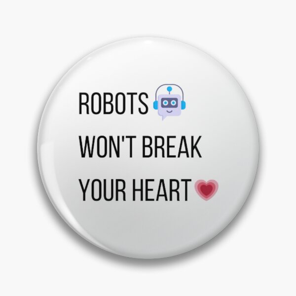 Item preview, Robots won't break your heart designed and sold by TeePassion.