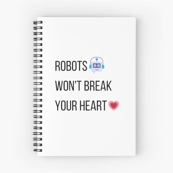 Item preview, Robots won't break your heart designed and sold by TeePassion.