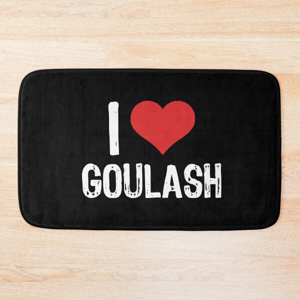 Item preview, I Love Goulash designed and sold by The "I Love Everything" Shop.