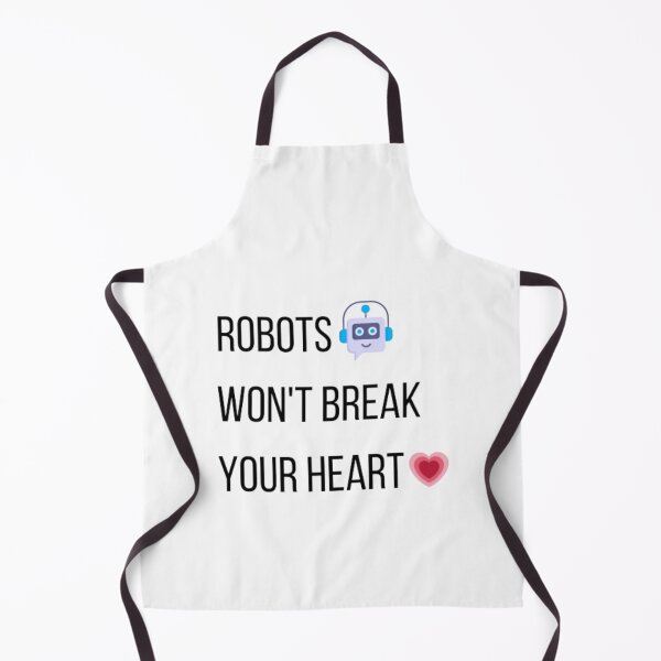 Item preview, Robots won't break your heart designed and sold by TeePassion.