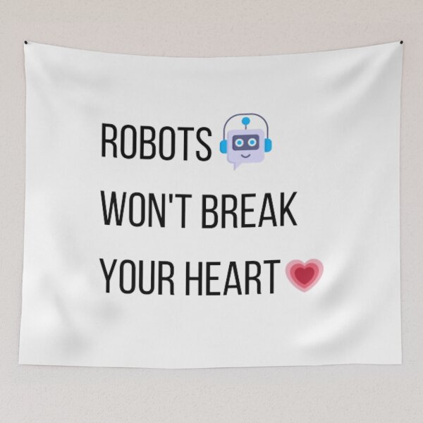 Item preview, Robots won't break your heart designed and sold by TeePassion.