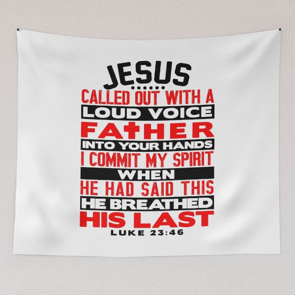 Item preview, Luke 23:46 Father Into Your Hands I Commit My Spirit designed and sold by plushism.