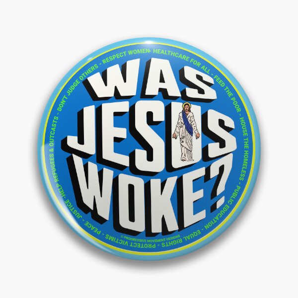 Item preview, PMD00852 Progressive Movement Designs Was Jesus Woke design shows you are woke and support progressive policy goals for Christian progressive Democrats Independents and Bernie Sanders supporters designed and sold by ProgressiveLeft.