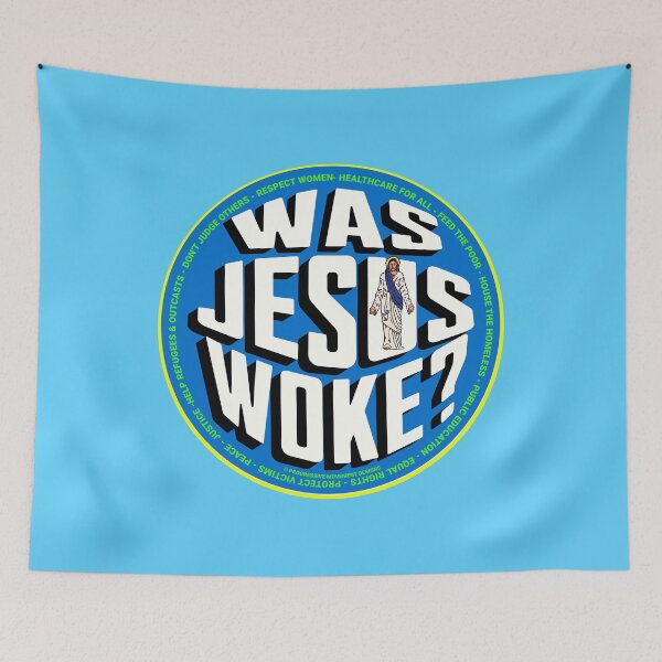 Item preview, PMD00852 Progressive Movement Designs Was Jesus Woke design shows you are woke and support progressive policy goals for Christian progressive Democrats Independents and Bernie Sanders supporters designed and sold by ProgressiveLeft.