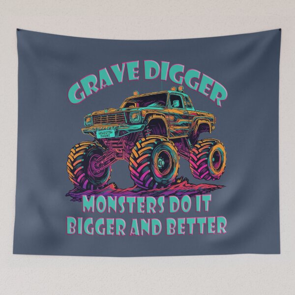 Item preview, Grave Digger, Monsters do it bigger and better Monster Truck designed and sold by DigitalArt BoutiqueRS.