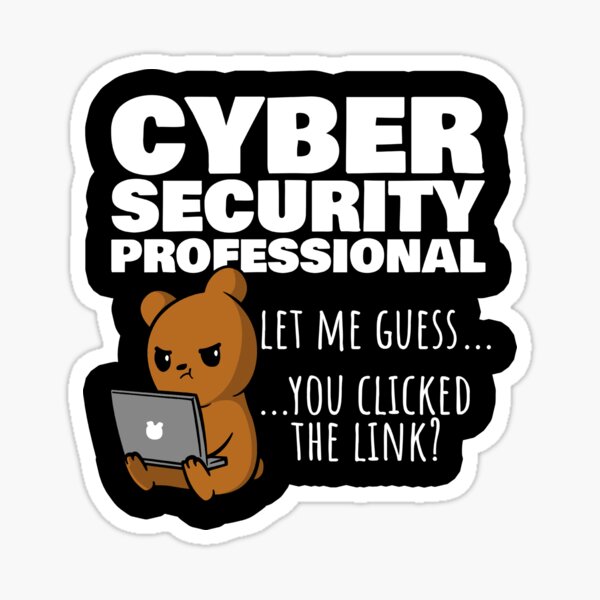 Artikel-Vorschau von Sie haben auf den Link geklickt? Lustige Cybersicherheit, designt und verkauft von Nerd Shizzle.
