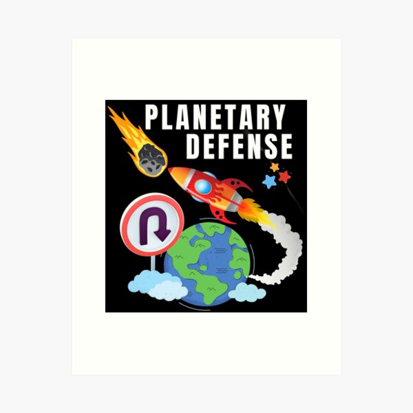Item preview, Planetary Defense (Earth-bound Asteroid and Comet Redirection) with white lettering. designed and sold by MPC-Mince-Pies.