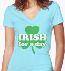 St. Patrick's day: Irish for a day Women's Fitted V-Neck T-Shirt