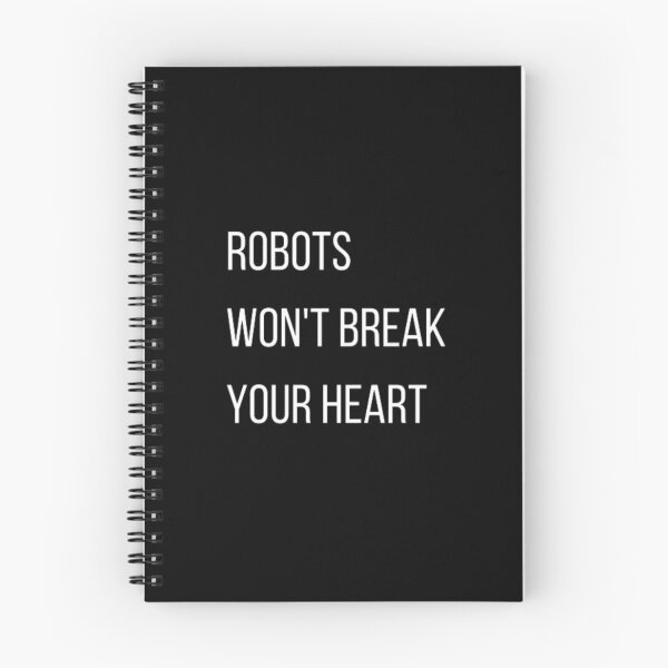 Item preview, Robots won't break your heart designed and sold by TeePassion.