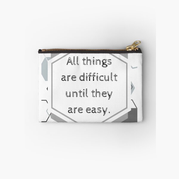 Artikelvorschau, All Things Are Difficult Until They Are Easy Poster Wall Art entworfen und verkauft von Jenson Major.