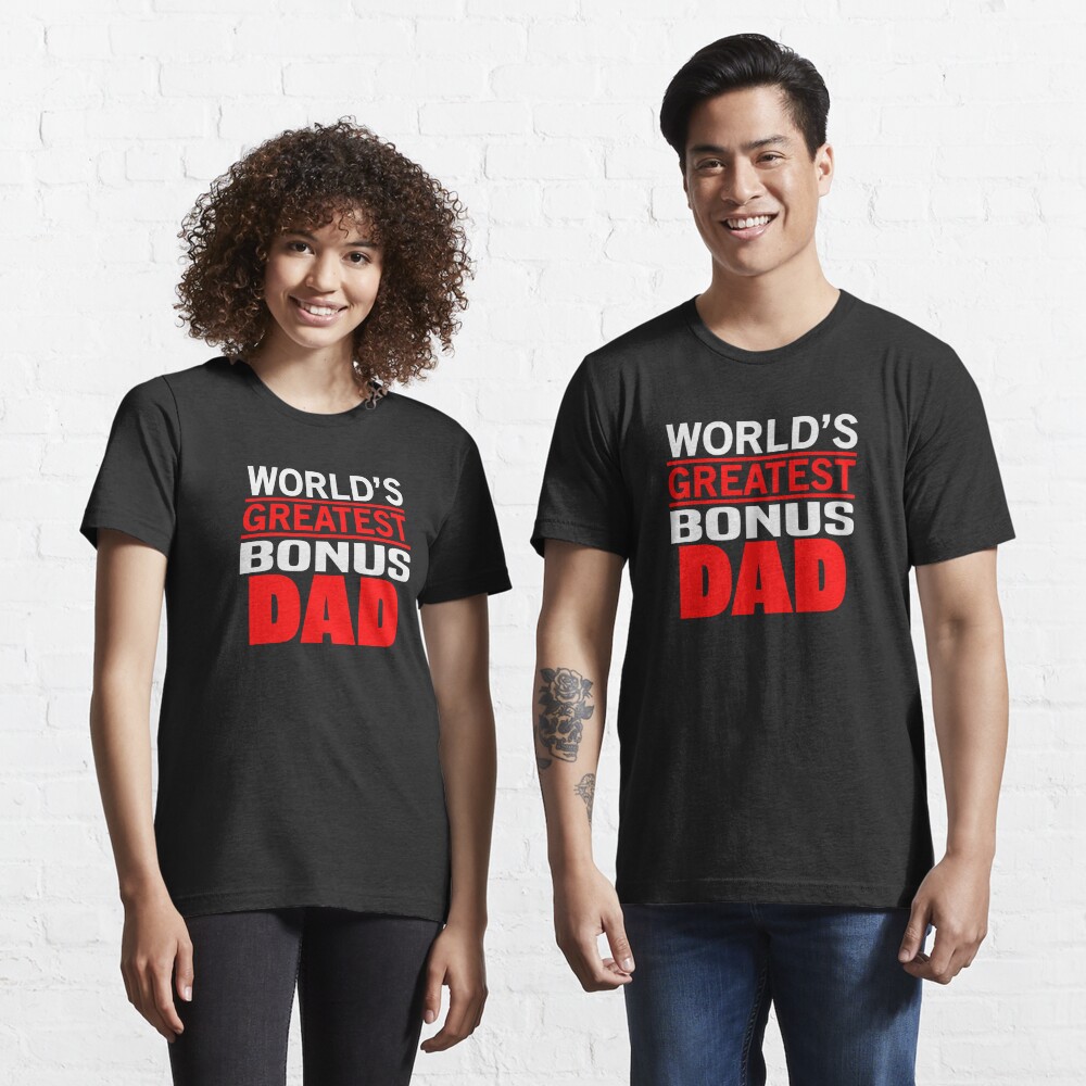 Discover World Greatest Bonus Dad  | Fathersday 2023 | Stepdad | Essential T-Shirt 