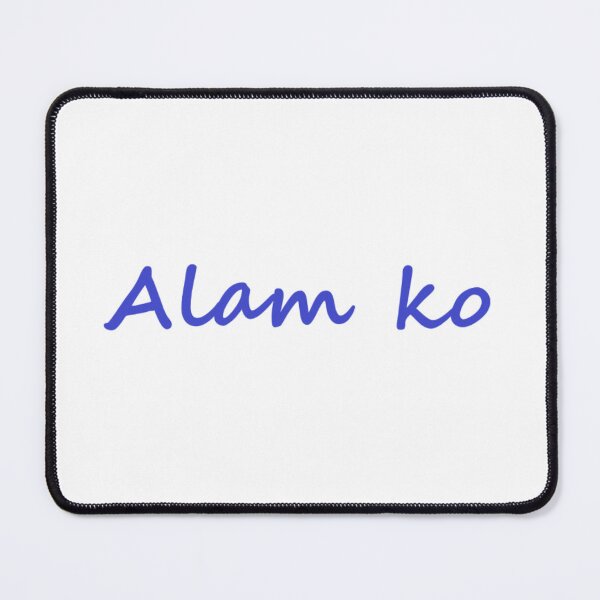 Item preview, " Alam ko " in Tagalog means " I know " in English designed and sold by PabloBSanchez.