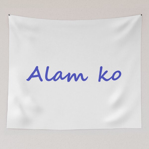 Item preview, " Alam ko " in Tagalog means " I know " in English designed and sold by PabloBSanchez.