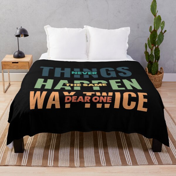 Item preview, Things Never Happen The Same Way Twice Dear One designed and sold by designerpriti.