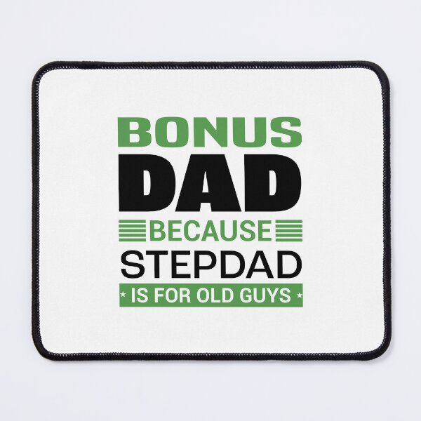 Item preview, Bonus Dad Because Stepdad is for Old Guys | Fathersday 2023 | Stepdad designed and sold by InfiniteDemand.