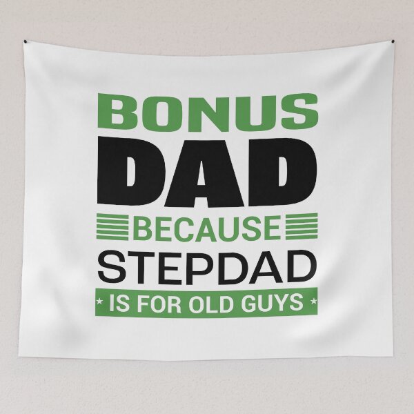 Item preview, Bonus Dad Because Stepdad is for Old Guys | Fathersday 2023 | Stepdad designed and sold by InfiniteDemand.