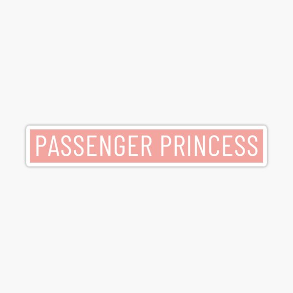 Passenger Princess Sticker for Sale by artbydmo