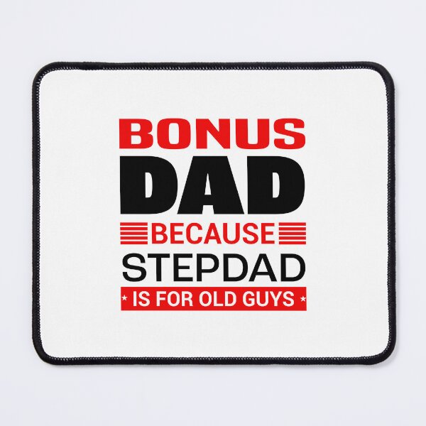 Item preview, Bonus Dad Because Stepdad is for Old Guys | Fathersday 2023 | Stepdad designed and sold by InfiniteDemand.