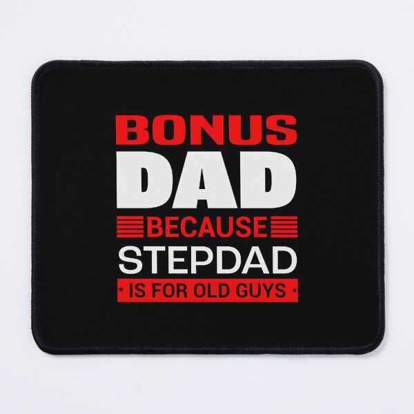 Item preview, Bonus Dad Because Stepdad is for Old Guys | Fathersday 2023 | Stepdad designed and sold by InfiniteDemand.