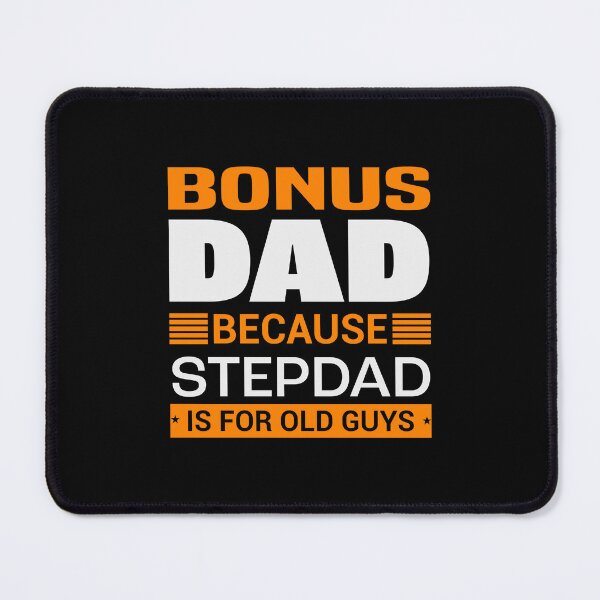 Item preview, Bonus Dad Because Stepdad is for Old Guys | Fathersday 2023 | Stepdad designed and sold by InfiniteDemand.