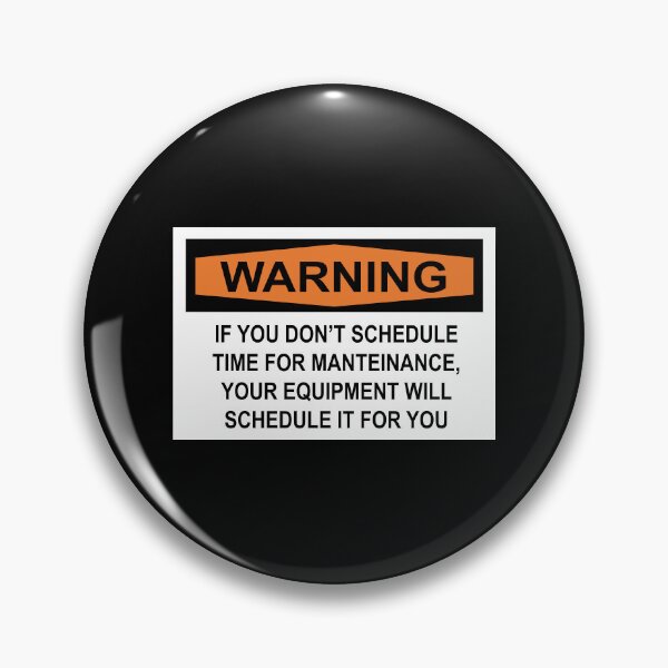 Item preview, If you don't schedule time for manteinance, your equipment will schedule if for you designed and sold by remerasnerdas.