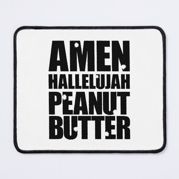 Item preview, Amen Hallelujah Peanut Butter (Black) designed and sold by STUDIO-72.