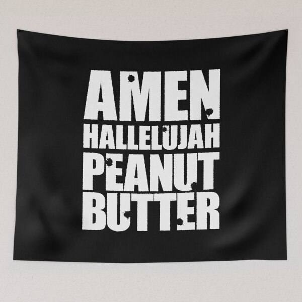 Item preview, Amen Hallelujah Peanut Butter (White) designed and sold by STUDIO-72.