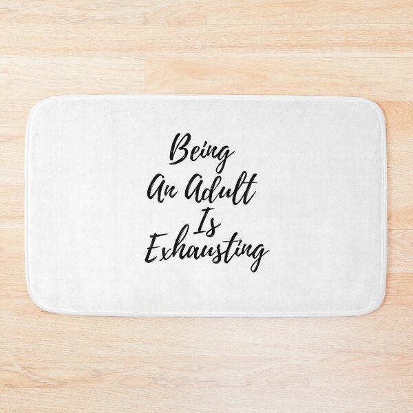 Item preview, Being An Adult Is Exhausting designed and sold by abdilahe60.