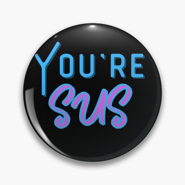 Item preview, Youre sus, colorfull letters phrase designed and sold by Drzamag.