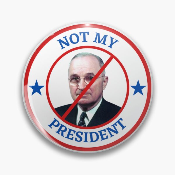 Item preview, Not My President - Harry S. Truman designed and sold by AntiPolitical.