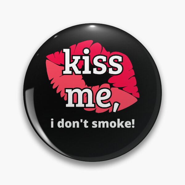 Item preview, Kiss me I don't smoke for black T-shirt designed and sold by OutsiderCorner.