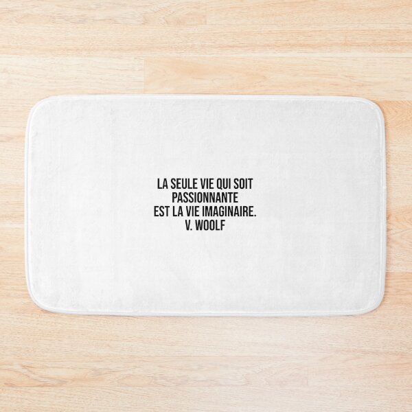 Item preview, La seule vie qui soit passionnante est la vie imaginaire. V. Woolf designed and sold by LiteraryQuotes.