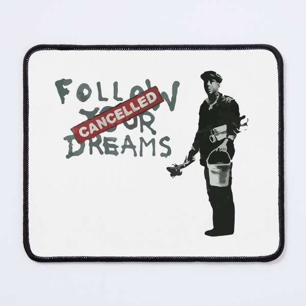 Item preview, Banksy Follow Your Dreams Cancelled designed and sold by inkstyl.