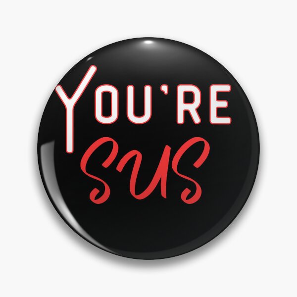 Item preview, Youre sus, colorfull letters phrase designed and sold by Drzamag.