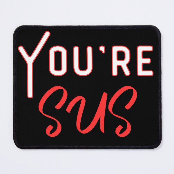 Item preview, Youre sus, colorfull letters phrase designed and sold by Drzamag.