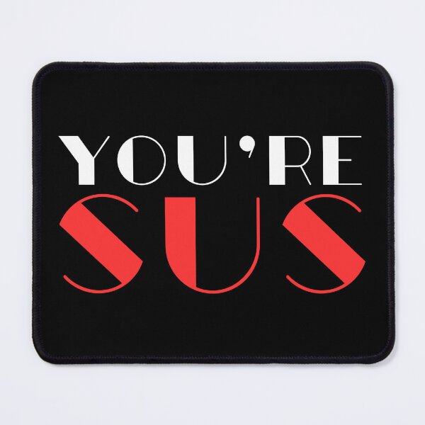 Item preview, Youre sus, colorfull letters phrase designed and sold by Drzamag.