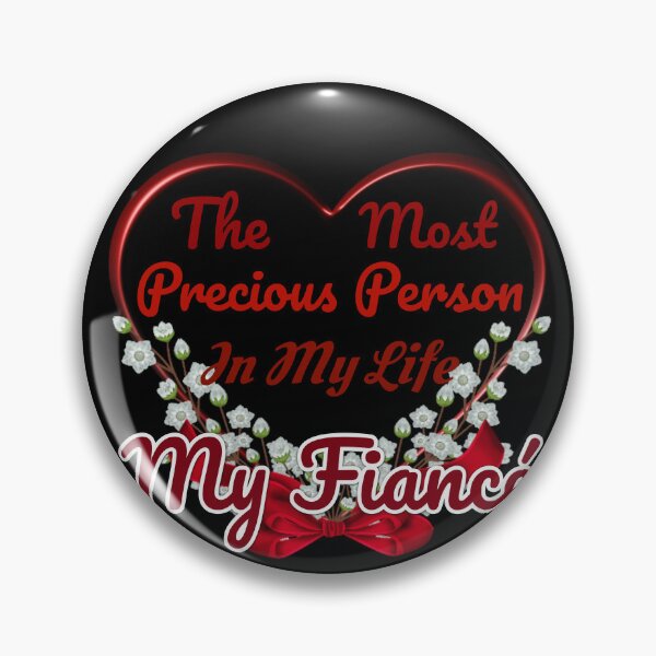 Item preview, The Most Precious Person In My Life My Fiancé designed and sold by Pebasfa.