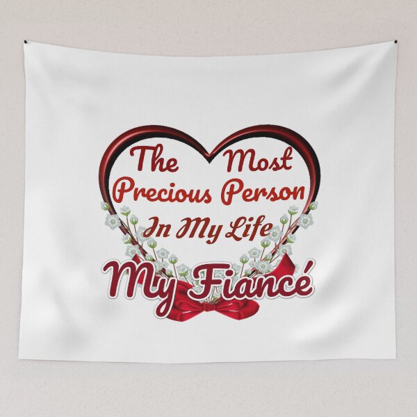Item preview, The Most Precious Person In My Life My Fiancé designed and sold by Pebasfa.