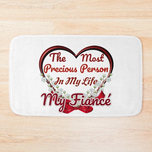 Item preview, The Most Precious Person In My Life My Fiancé designed and sold by Pebasfa.