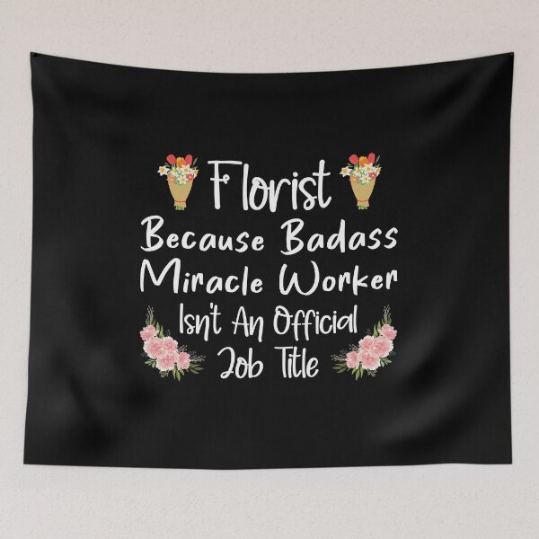 Item preview, Florist Job Quotes Flower Decorator Floral Designer, Funny Florist designed and sold by podkay.