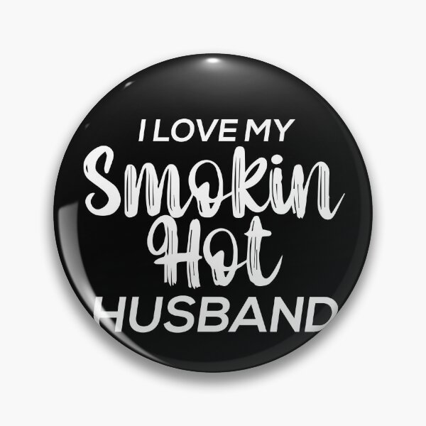 Item preview, I Love My Smokin Hot Husband designed and sold by palaco210.