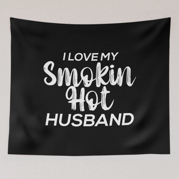 Item preview, I Love My Smokin Hot Husband designed and sold by palaco210.