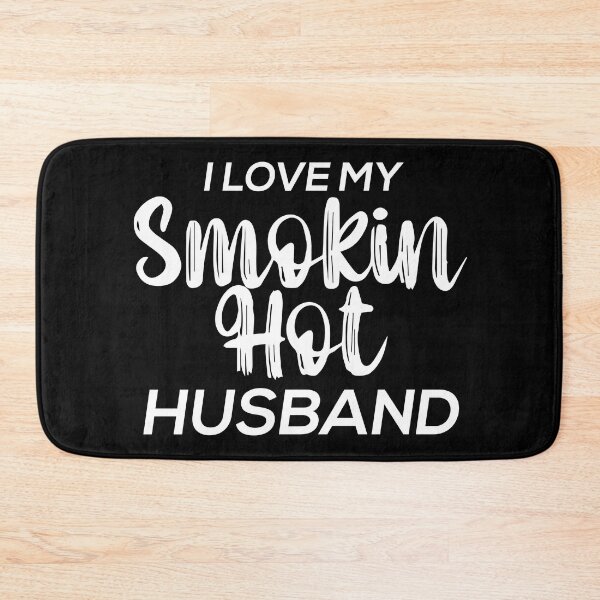Item preview, I Love My Smokin Hot Husband designed and sold by palaco210.