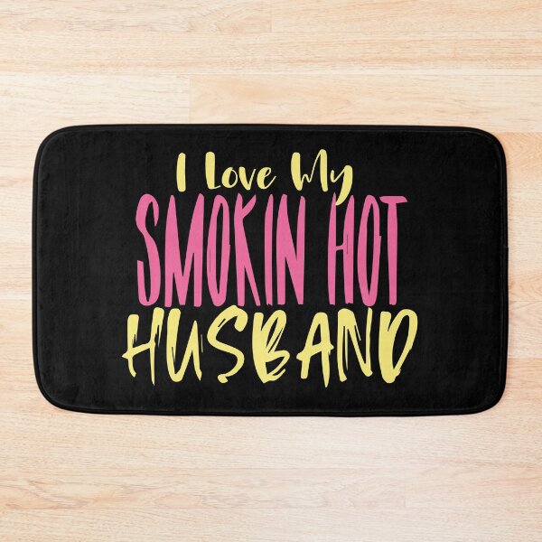 Item preview, I Love My Smokin Hot Husband designed and sold by palaco210.