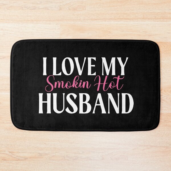 Item preview, I Love My Smokin Hot Husband designed and sold by palaco210.