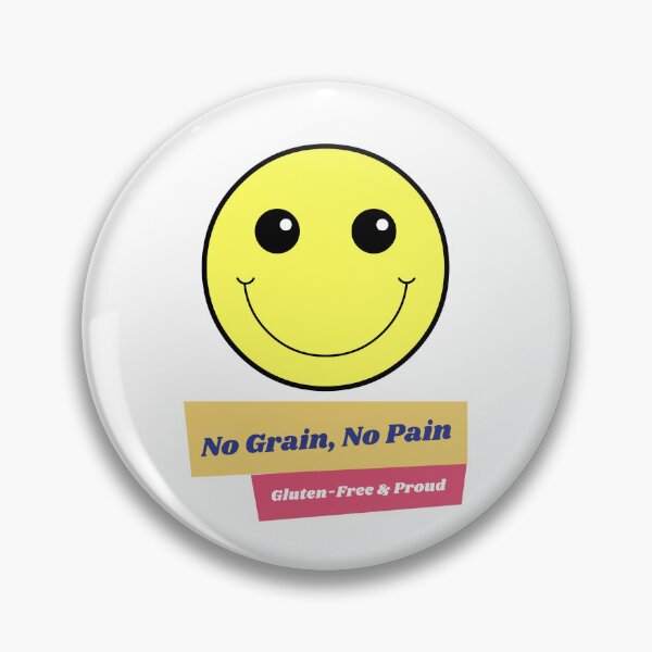 Item preview, Copy of Celiac Awareness - No Grain, No Pain, Gluten-Free & Proud designed and sold by ElLocoMus.